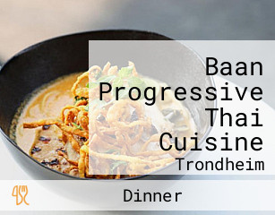 Baan Progressive Thai Cuisine