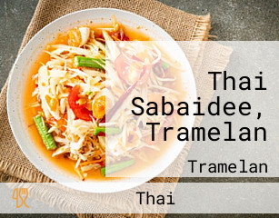Thai Sabaidee, Tramelan