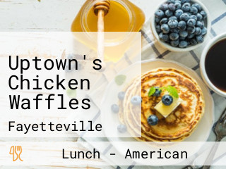 Uptown's Chicken Waffles