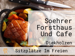 Soehrer Forsthaus Und Cafe