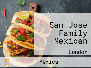 San Jose Family Mexican