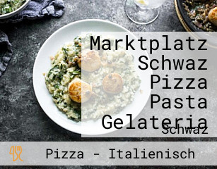 Marktplatz Schwaz Pizza Pasta Gelateria