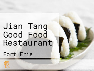 Jian Tang Good Food Restaurant