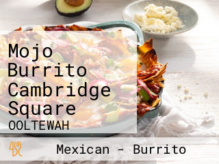 Mojo Burrito Cambridge Square