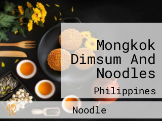 Mongkok Dimsum And Noodles