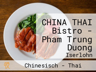 CHINA THAI Bistro - Pham Trung Duong