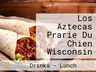 Los Aztecas Prarie Du Chien Wisconsin