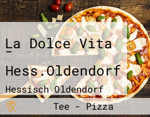 La Dolce Vita - Hess.Oldendorf