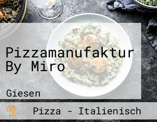 Pizzamanufaktur By Miro