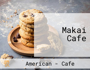 Makai Cafe