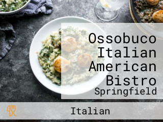 Ossobuco Italian American Bistro