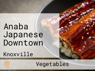 Anaba Japanese Downtown