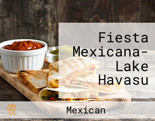 Fiesta Mexicana- Lake Havasu