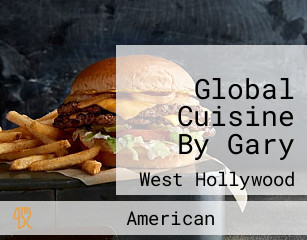 Global Cuisine By Gary