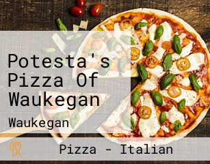 Potesta's Pizza Of Waukegan
