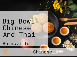 Big Bowl Chinese And Thai