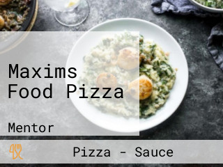Maxims Food Pizza