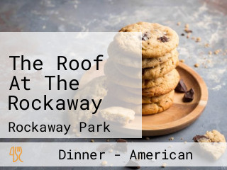 The Roof At The Rockaway