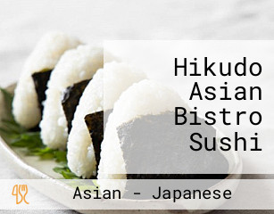 Hikudo Asian Bistro Sushi