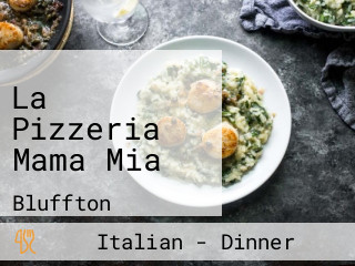 La Pizzeria Mama Mia