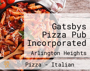Gatsbys Pizza Pub Incorporated