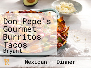 Don Pepe's Gourmet Burritos Tacos