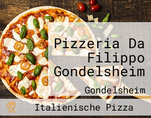 Pizzeria Da Filippo Gondelsheim