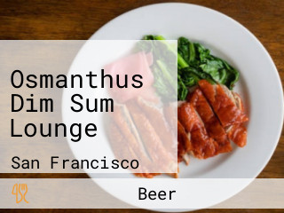 Osmanthus Dim Sum Lounge