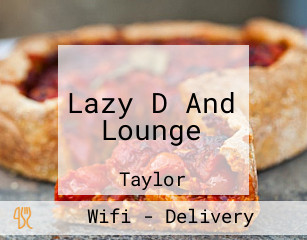 Lazy D And Lounge