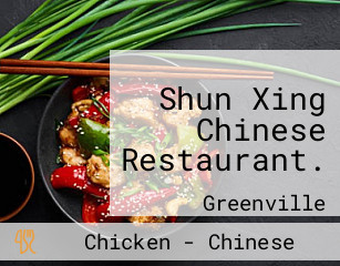 Shun Xing Chinese Restaurant.