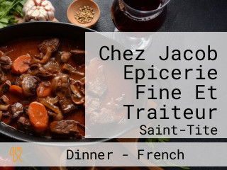 Chez Jacob Epicerie Fine Et Traiteur