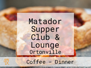 Matador Supper Club & Lounge
