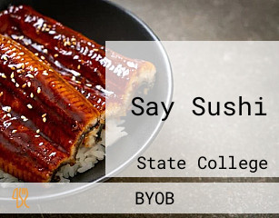 Say Sushi