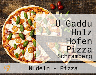 U Gaddu Holz Hofen Pizza