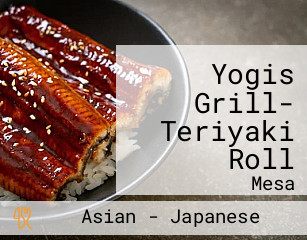 Yogis Grill- Teriyaki Roll
