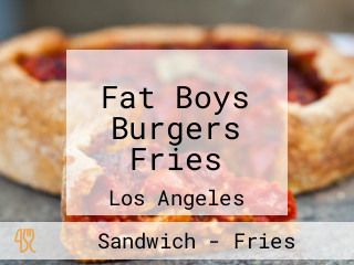 Fat Boys Burgers Fries