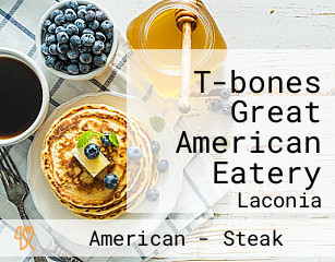 T-bones Great American Eatery