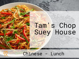 Tam's Chop Suey House