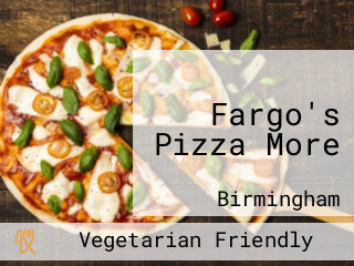 Fargo's Pizza More