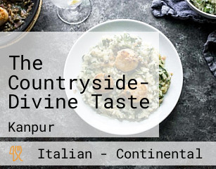 The Countryside- Divine Taste