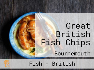 Great British Fish Chips