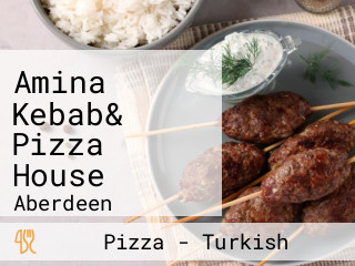 Amina Kebab& Pizza House