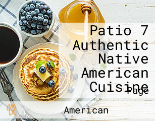 Patio 7 Authentic Native American Cuisine