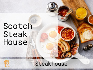 Scotch Steak House