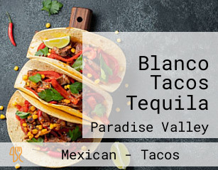 Blanco Tacos Tequila