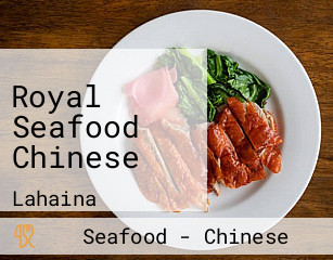 Royal Seafood Chinese
