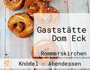 Gaststätte Dom Eck
