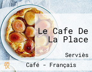 Le Cafe De La Place