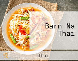 Barn Na Thai