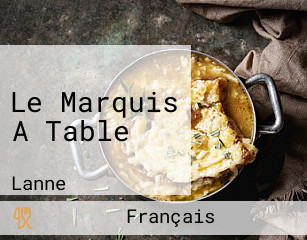 Le Marquis A Table